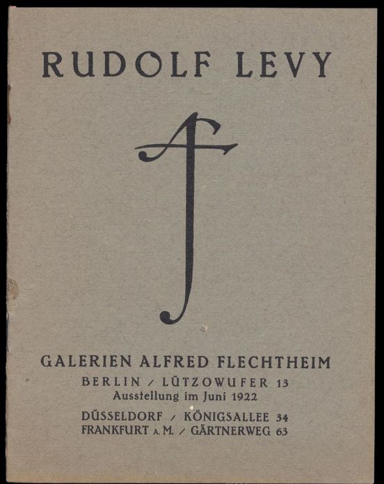 Scan: Cover of the exhibition catalog by Rudolf Levy from 1922 with the name of the artist, the year and information about the Alfred Flechtheim Gallery and its locations in black lettering on brownish paper.